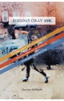 Kozadan Çıkan Aşk - Onurhan Aktolun - Marnet Yayıncılık Kozadan Çıkan Aşk - Onurhan Aktolun - Marnet Yayıncılık