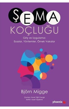 Şema Koçluğu - Björn Migge - Phoenix Şema Koçluğu - Björn Migge - Phoenix