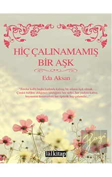 Hiç Çalınamamış Bir Aşk - Eda Aksan - Lal