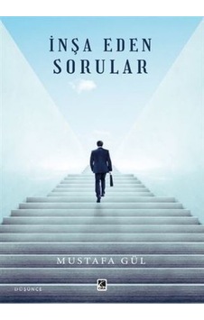 İnşa Eden Sorular - Mustafa Gül - Çıra Yayınları İnşa Eden Sorular - Mustafa Gül - Çıra Yayınları