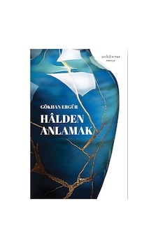 Halden Anlamak / Gökhan Ergür Halden Anlamak / Gökhan Ergür