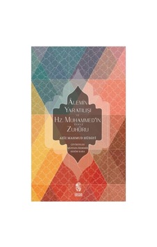 Alemin Yaratılışı Ve Hz. Muhammed'in S.a.v. Zuhuru Alemin Yaratılışı Ve Hz. Muhammed'in S.a.v. Zuhuru