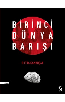 Birinci Dünya Barışı - Riitta Cankoçak - Everest Yayınları