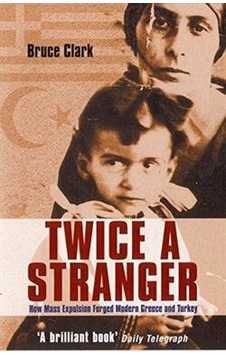 Twice a Stranger: How Mass Expulsion Forged Modern Greece and Turkey 9781862079243 Twice a Stranger: How Mass Expulsion Forged Modern Greece and Turkey 9781862079243