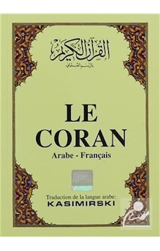Le Coran (Cep Boy -Arapça -Fransızca Kur'an -ı Kerim ve Meali) - M. Kasimirski - Çağrı Yayınları Le Coran (Cep Boy -Arapça -Fransızca Kur'an -ı Kerim ve Meali) - M. Kasimirski - Çağrı Yayınları