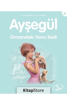 Ayşegül / Ormandaki Yavru Kedi / Gilbert Delahaye Ayşegül / Ormandaki Yavru Kedi / Gilbert Delahaye