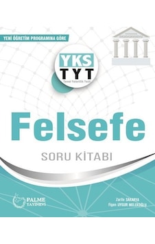 TYT AYT Felsefe Soru Kitabı - Figen Uygur Melekoğlu - Palme Eğitim TYT AYT Felsefe Soru Kitabı - Figen Uygur Melekoğlu - Palme Eğitim