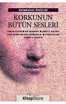 Korkunun Bütün Sesleri Ray Bradbury Korkunun Bütün Sesleri Ray Bradbury