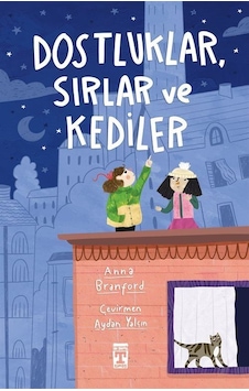 Dostluklar Sırlar Ve Kediler / Anna Branford