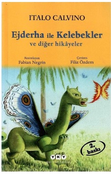 Ejderha İle Kelebekler Ve Diğer Hikâyeler - Italo Calvino Ejderha İle Kelebekler Ve Diğer Hikâyeler - Italo Calvino