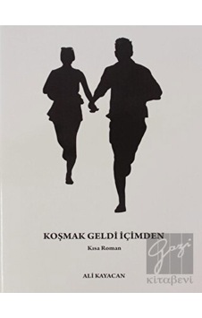 Deka Yayınları - Koşmak Geldi İçimden Deka Yayınları - Koşmak Geldi İçimden