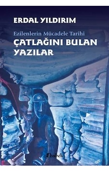 Çatlağını Bulan Yazılar - Erdal Yıldırım - Babek Yayınları