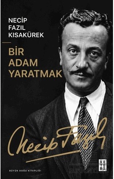 Bir Adam Yaratmak Ketebe Yayınları Bir Adam Yaratmak Ketebe Yayınları