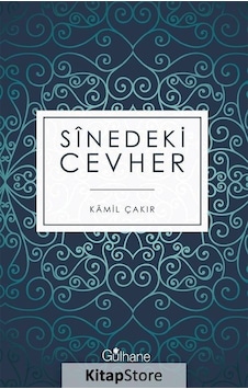 Sinedeki Cevher  - Kamil Çakır  - Gülhane