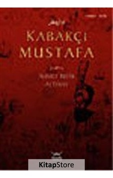 Kabakçı Mustafa - Ahmet Refik Altınay - Heyamola Yayınları Kabakçı Mustafa - Ahmet Refik Altınay - Heyamola Yayınları