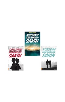 Yüreğini Haramdan Sakın Gözlerini Haramdan Sakın Ruhunu Haramdan Yüreğini Haramdan Sakın Gözlerini Haramdan Sakın Ruhunu Haramdan