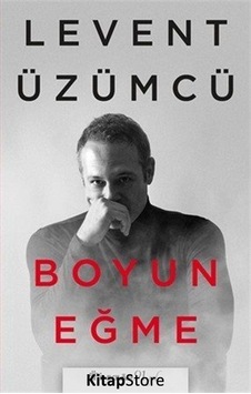 Boyun Eğme - Levent Üzümcü - İnkılap Kitabevi Boyun Eğme - Levent Üzümcü - İnkılap Kitabevi