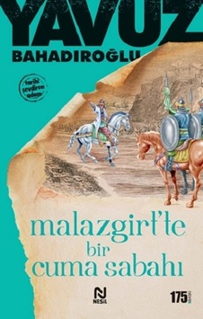 Malazgirt Te Bir Cuma Sabahı Malazgirt Te Bir Cuma Sabahı