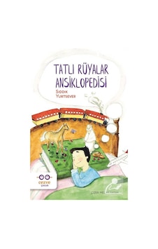 Tatlı Rüyalar Ansiklopedisi / Sıddık Yurtsever