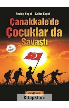 Çanakkale'De Çocuklar Da Savaştı / Salim Koçak