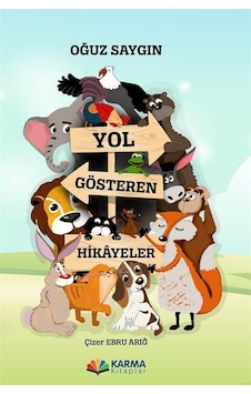 Yol Gösteren Hikayeler - Oğuz Saygın - Karma Kitaplar Yol Gösteren Hikayeler - Oğuz Saygın - Karma Kitaplar