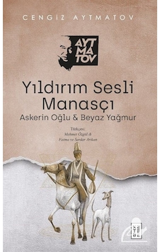 Yıldırım Sesli Manasçı - Cengiz Aytmatov