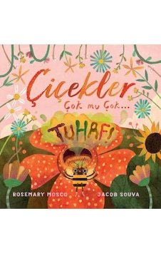 Çiçekler Çok mu Çok Tuhaf! - Rosemary Mosco - Profil Çocuk Çiçekler Çok mu Çok Tuhaf! - Rosemary Mosco - Profil Çocuk