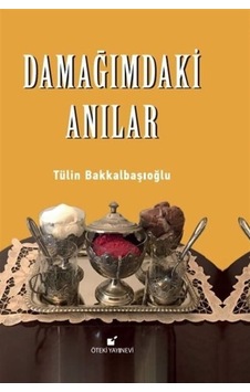 Damağımdaki Anılar / Tülin Bakkalbaşıoğlu