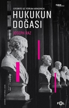 Otorite ile Yorum Arasında Hukukun Doğası - Joseph Raz - Fol Kitap Otorite ile Yorum Arasında Hukukun Doğası - Joseph Raz - Fol Kitap