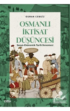 Osmanlı İktisat Düşüncesi & Sosyo-ekonomik Tarih Denemesi / Os... Osmanlı İktisat Düşüncesi & Sosyo-ekonomik Tarih Denemesi / Os...