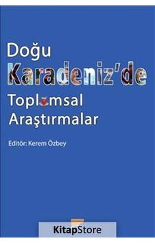 Doğu Karadeniz'de Toplumsal Araştırmalar / Kerem Özbey