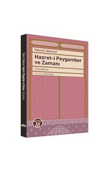 Hazret-i Peygamber ve Zamanı - Tahirül Mevlevi - Büyüyenay Yayınları