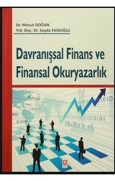 Davranışsal Finans Ve Finansal Okuryazarlık Mesut Doğan Ekin Davranışsal Finans Ve Finansal Okuryazarlık Mesut Doğan Ekin