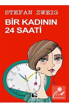 Bir Kadının 24 Saati - Stefan Zweig - Çınaraltı Yayınları Bir Kadının 24 Saati - Stefan Zweig - Çınaraltı Yayınları