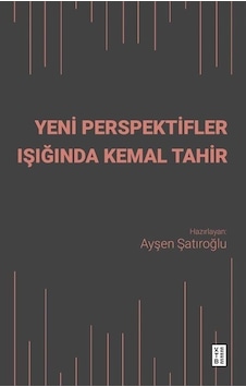 Yeni Perspektifler Işığında Kemal Tahir- Ketebe Yeni Perspektifler Işığında Kemal Tahir- Ketebe