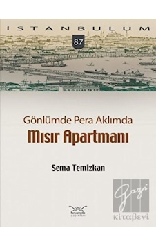 Gönlümde Pera Aklımda Mısır Apartmanı - Sema Temizkan - Heyamola Yayınları Gönlümde Pera Aklımda Mısır Apartmanı - Sema Temizkan - Heyamola Yayınları