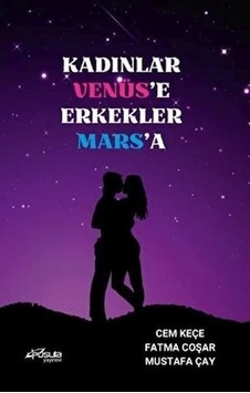 Kadınlar Venüs'e Erkekler Mars'a - Cem Keçe - Pusula Yayınevi Kadınlar Venüs'e Erkekler Mars'a - Cem Keçe - Pusula Yayınevi