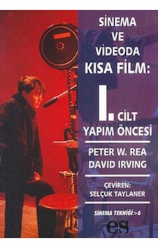 Sinema ve Videoda Kısa Film 1.cilt - David Irwin - Peter W. Rec - Es Yayınları Sinema ve Videoda Kısa Film 1.cilt - David Irwin - Peter W. Rec - Es Yayınları