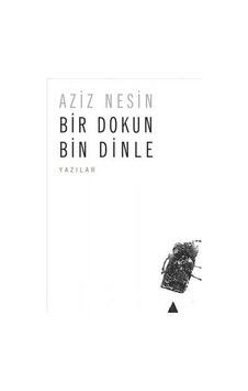 Bir Dokun Bin Dinle - Aziz Nesin - Nesin Yayınevi