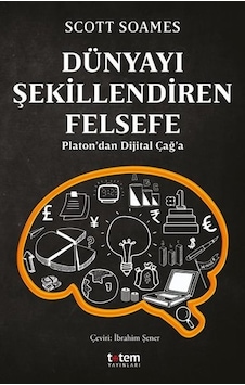 Dünyayı Şekillendiren Felsefe - Scott Soames - Totem Dünyayı Şekillendiren Felsefe - Scott Soames - Totem