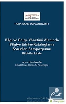Bilgi ve Belge Yönetimi Alanında Bilgiye Erişim-Kataloglama Sorunları Sempozyumu - Hasan S. Keseroğlu - Elsa Bitri - Hiperlink Bilgi ve Belge Yönetimi Alanında Bilgiye Erişim-Kataloglama Sorunları Sempozyumu - Hasan S. Keseroğlu - Elsa Bitri - Hiperlink