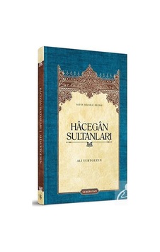 Hacegan Sultanları - Ali Yurtgezen - Semerkand Yayınları Hacegan Sultanları - Ali Yurtgezen - Semerkand Yayınları
