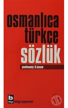 Osmanlıca Türkçe Sözlük - Ahmet Tevfik Küflü - Bilgi Yayınevi Osmanlıca Türkçe Sözlük - Ahmet Tevfik Küflü - Bilgi Yayınevi