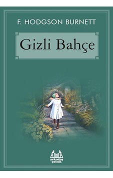 Gizli Bahçe - Ali Aydoğan - Arkadaş Yayıncılık Gizli Bahçe - Ali Aydoğan - Arkadaş Yayıncılık