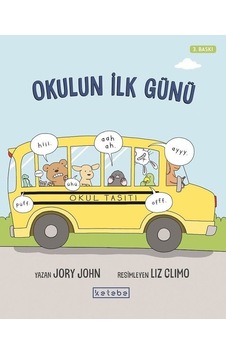 Okulun İlk Günü - Jory John - Ketebe