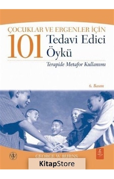 Çocuklar ve Ergenler İçin 101 Tedavi Edici Öykü - George W. Burns -  Wiley - Nobel Yaşam