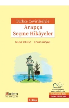 Türkçe Çevirileriyle Arapça Seçme Hikayeler 2 - Erkan Afşar Türkçe Çevirileriyle Arapça Seçme Hikayeler 2 - Erkan Afşar