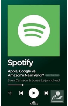 Spotify - Apple Google ve Amazonu Nasıl Yendi? - Sven Carlsson - Jonas Leijonhufvud - Kronik Kitap Spotify - Apple Google ve Amazonu Nasıl Yendi? - Sven Carlsson - Jonas Leijonhufvud - Kronik Kitap