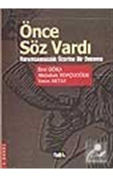 Önce Söz Vardı-Yorumsamacılık Üzerine Bir Deneme - Yasin Aktay -  Erol Göka - Vadi Yayınları