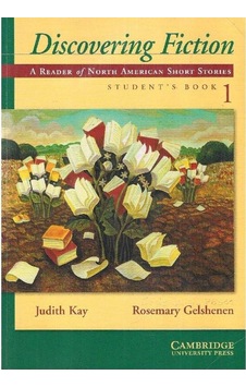 Discovering Fiction Student's Book 1 - A Reader Of North American Short Stories